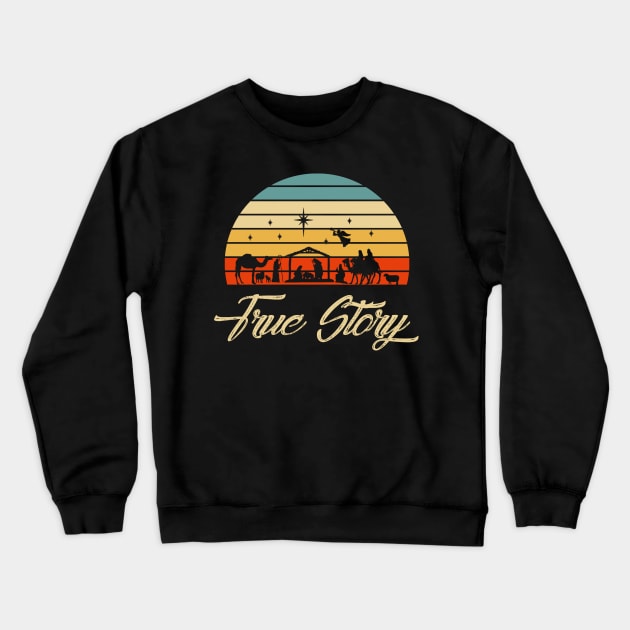 TRUE STORY CHRISTMAS Crewneck Sweatshirt by JohnetteMcdonnell